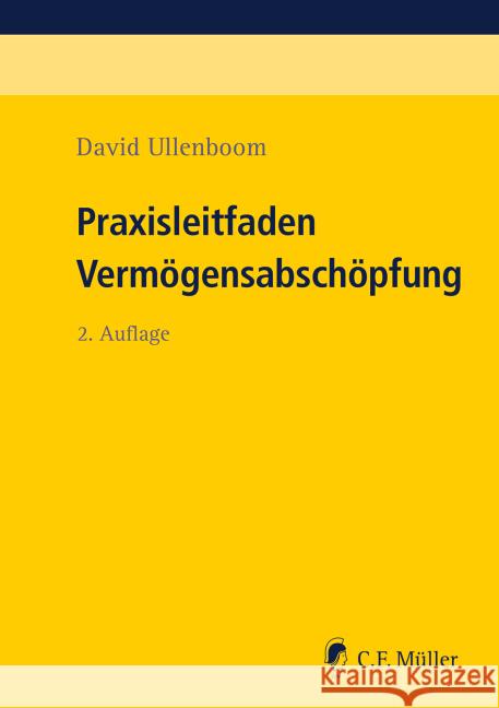 Praxisleitfaden Vermögensabschöpfung Ullenboom, David 9783811407480 C.F. Müller