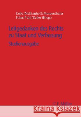 Leitgedanken des Rechts zu Staat und Verfassung Kube, Hanno 9783811439429