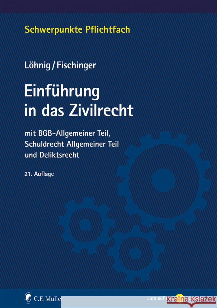 Einführung in das Zivilrecht Löhnig, Martin, Fischinger, Philip S. 9783811448629