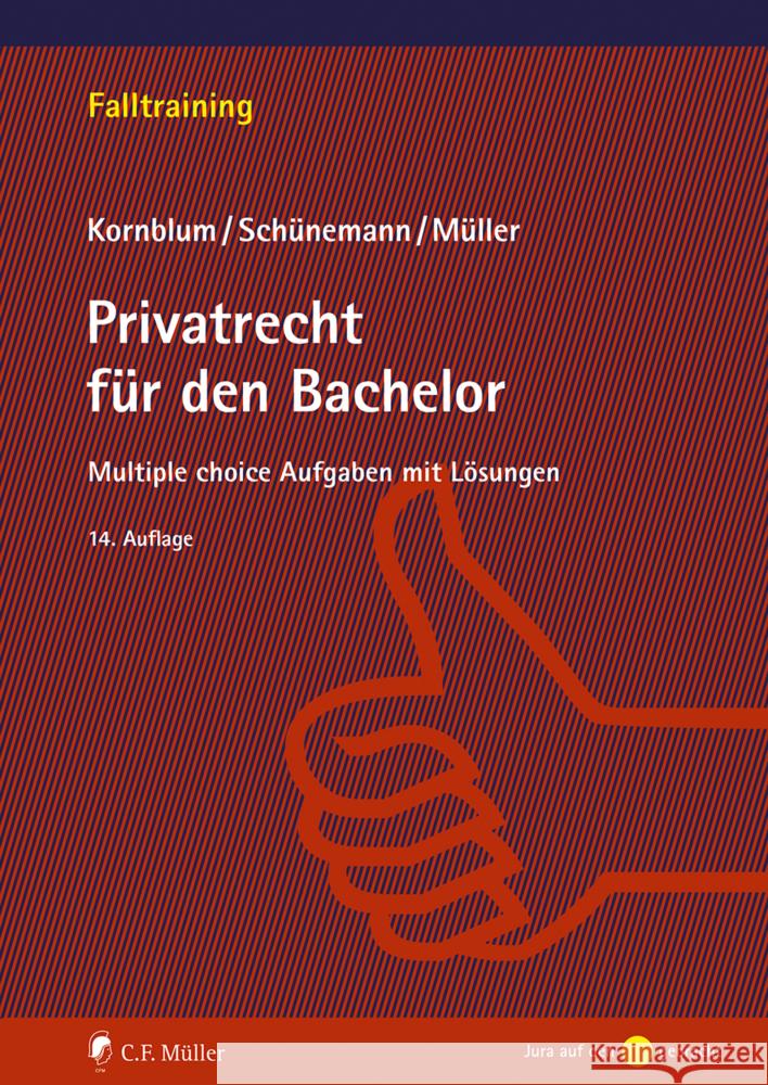 Privatrecht für den Bachelor Kornblum, Udo, Schünemann, Wolfgang B., Müller, Stefan 9783811449244 Müller (C.F.Jur.), Heidelberg