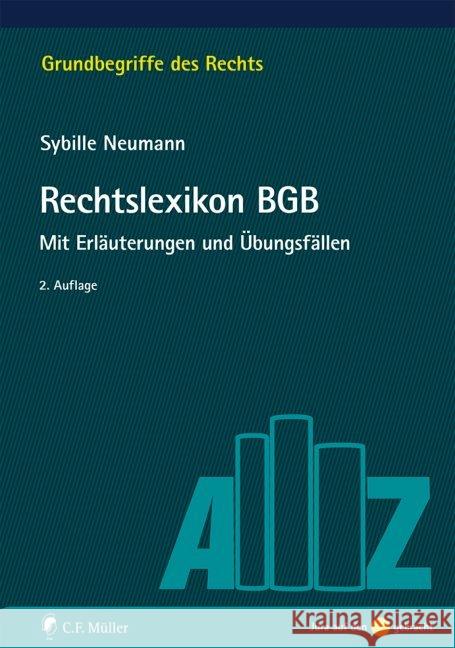 Rechtslexikon BGB : Mit Erläuterungen und Übungsfällen Neumann, Sybille 9783811449626 Müller (C.F.Jur.), Heidelberg