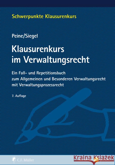 Klausurenkurs im Verwaltungsrecht Peine, Franz-Joseph, Siegel, Thorsten 9783811453586 Müller (C.F.Jur.), Heidelberg