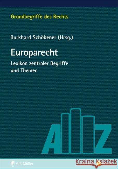 Europarecht : Lexikon zentraler Begriffe und Themen Breuer, Marten; Djawadi, Mahdad M.; Dreist, Peter 9783811458567 Juris