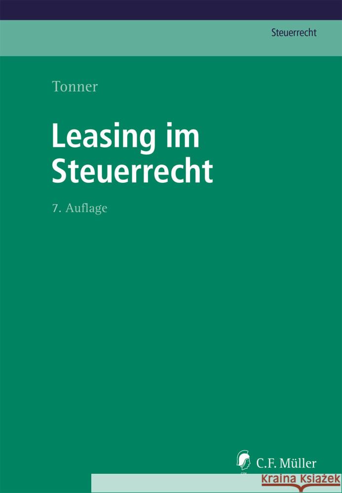 Leasing im Steuerrecht Tonner, Norbert 9783811459175 C.F. Müller