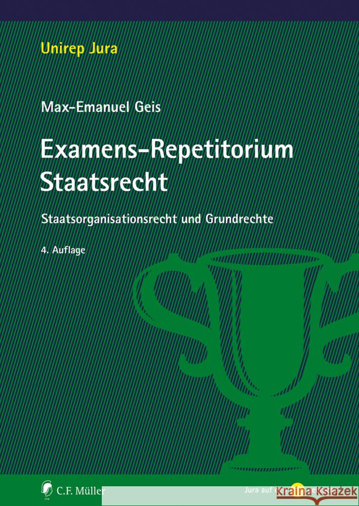 Examens-Repetitorium Staatsrecht Geis, Max-Emanuel 9783811459458 C.F. Müller