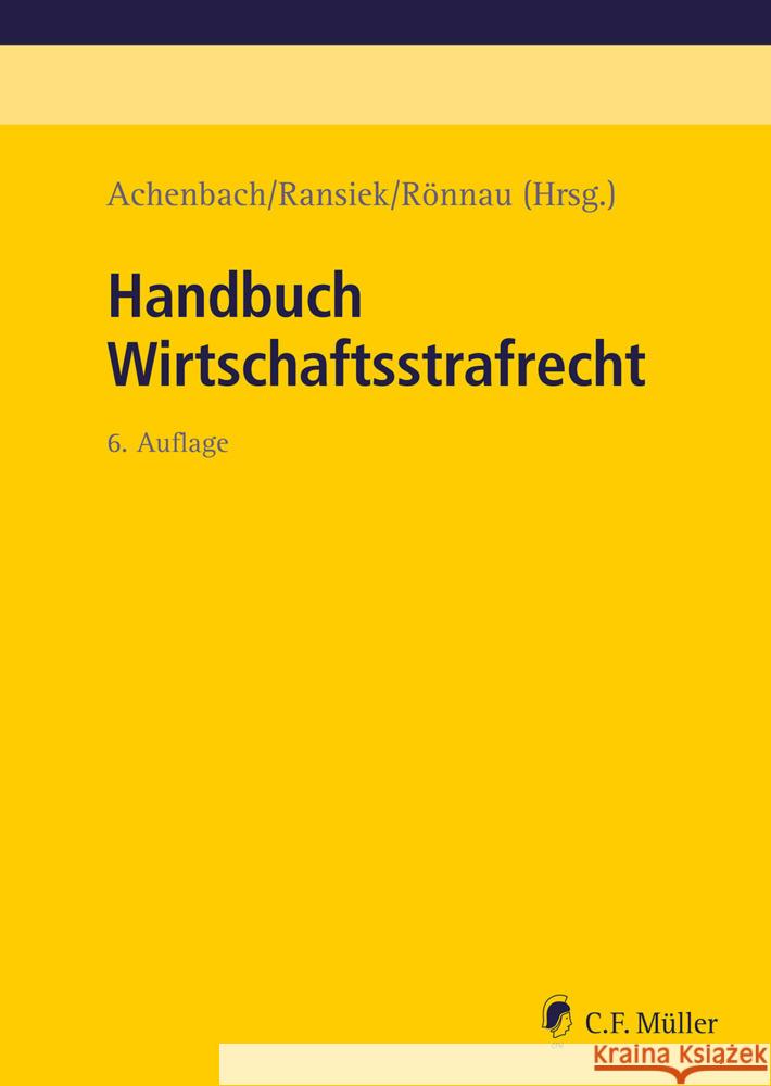 Handbuch Wirtschaftsstrafrecht Achenbach, Hans, Hellmann, Uwe, Herzog, Felix 9783811460638