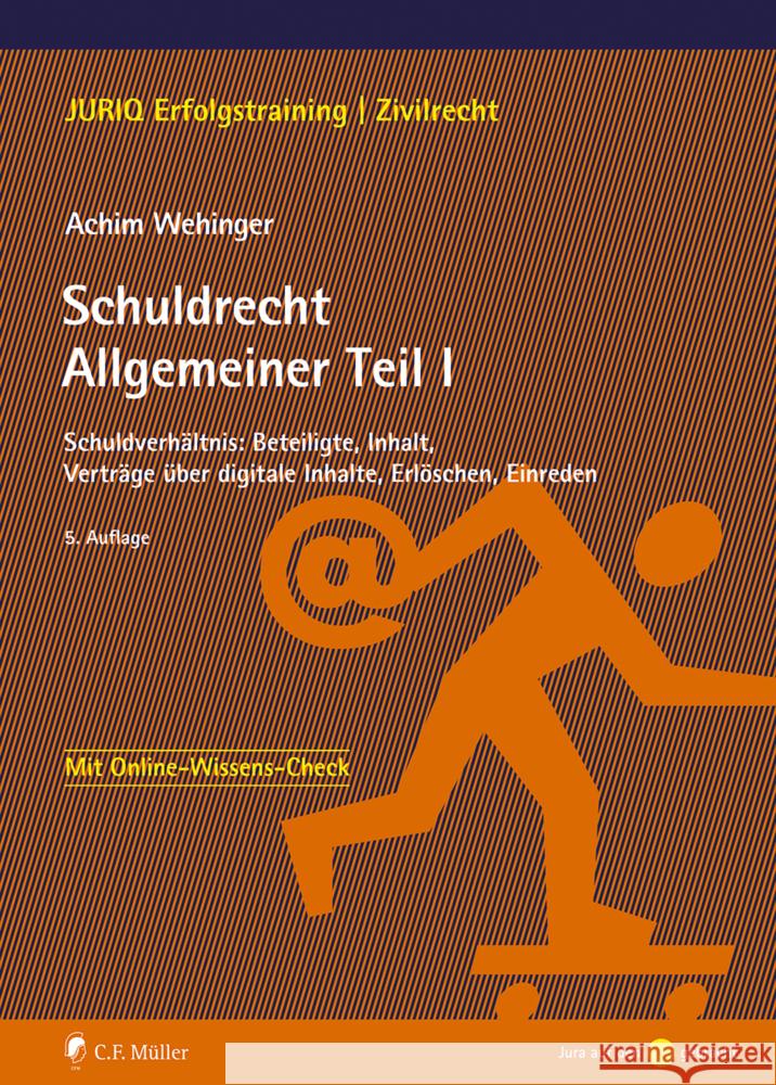 Schuldrecht Allgemeiner Teil I Wehinger, Achim 9783811462373 C.F. Müller