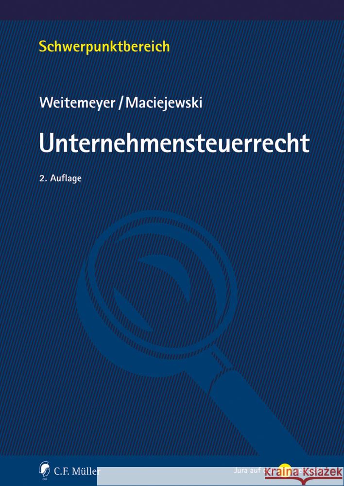 Unternehmensteuerrecht Weitemeyer, Birgit, Maciejewski, Tim 9783811463615 Müller (C.F.Jur.), Heidelberg