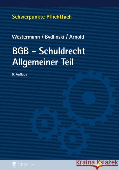 BGB - Schuldrecht, Allgemeiner Teil Westermann, Harm Peter; Bydlinski, Peter; Arnold, Stefan 9783811472280 C.F. Müller