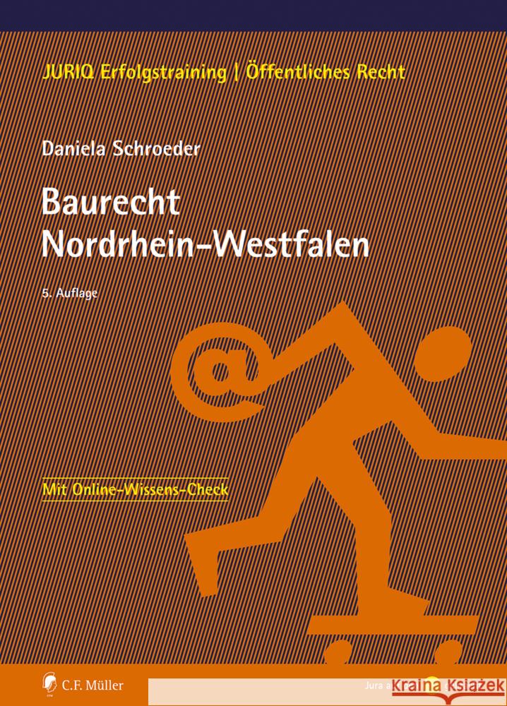 Baurecht Nordrhein-Westfalen Schroeder, Daniela 9783811487444 Müller (C.F.Jur.), Heidelberg