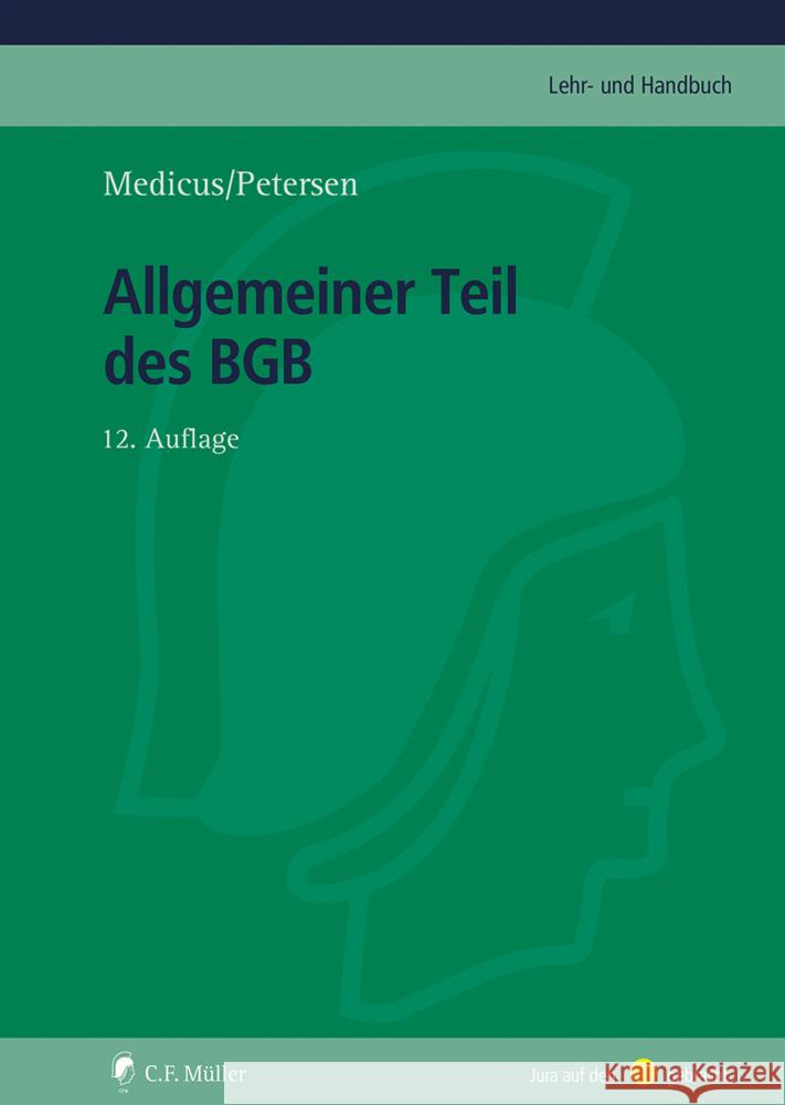 Allgemeiner Teil des BGB Medicus, Dieter, Petersen, Jens 9783811489660 C.F. Müller