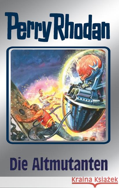 Perry Rhodan - Die Altmutanten Rhodan, Perry   9783811820852 Edel Germany