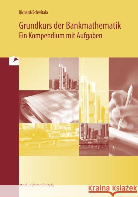 Grundkurs der Bankmathematik : Ein Kompendium mit Aufgaben Richard, Willi Schwitala, Hans W.  9783812000673 Merkur