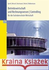 Betriebswirtschaft und Rechnungswesen - Controlling für die Fachoberschule Wirtschaft, Klasse 12 : Nach dem Lehrplan von Niedersachsen Speth, Hermann Wessel, Bernhard Hartmann, Gernot B. 9783812005883 Merkur