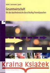 Gesamtwirtschaft für das kaufmännische Berufskolleg Fremdsprachen Boller, Eberhard Hartmann, Gernot B. Speth, Hermann 9783812005968 Merkur