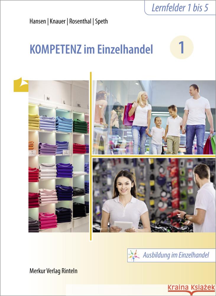 Kompetenz im Einzelhandel 1 Hansen, Katrin, Knauer, Sabine, Rosenthal, Tatjana 9783812008211 Merkur