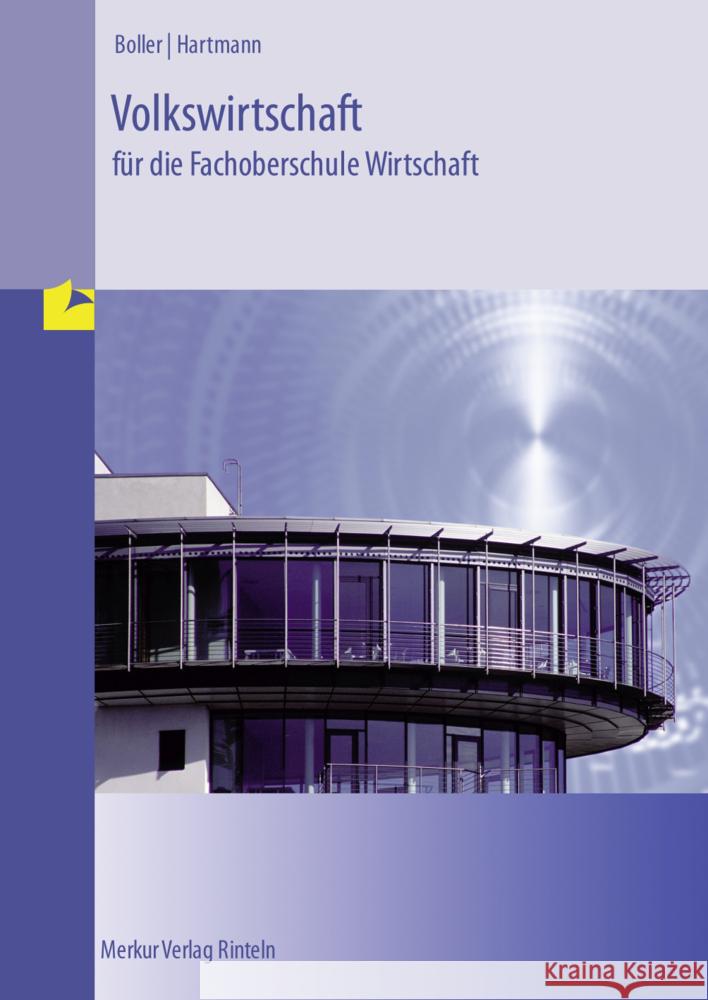 Volkswirtschaft für die Fachoberschule Wirtschaft Boller, Eberhard, Hartmann, Professor Gernot 9783812010375 Merkur