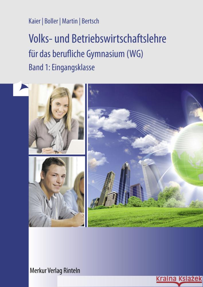 Volks- und Betriebswirtschaftslehre für das berufliche Gymnasium (WG) Kaier, Alfons, Boller, Eberhard, Martin, Michael 9783812010399