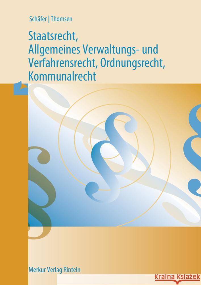 Staatsrecht, Allgemeines Verwaltungs- und Verfahrensrecht, Schäfer, Wilfried, Thomsen, Marc 9783812010849