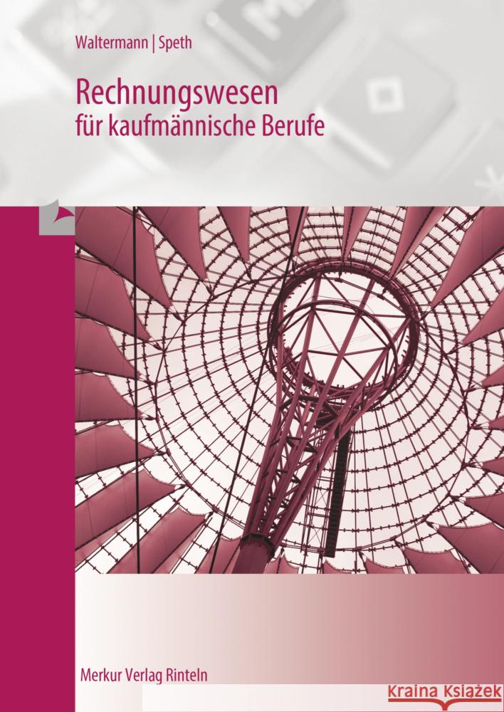 Rechnungswesen für kaufmännische Berufe Waltermann, Aloys, Speth, Hermann 9783812011105