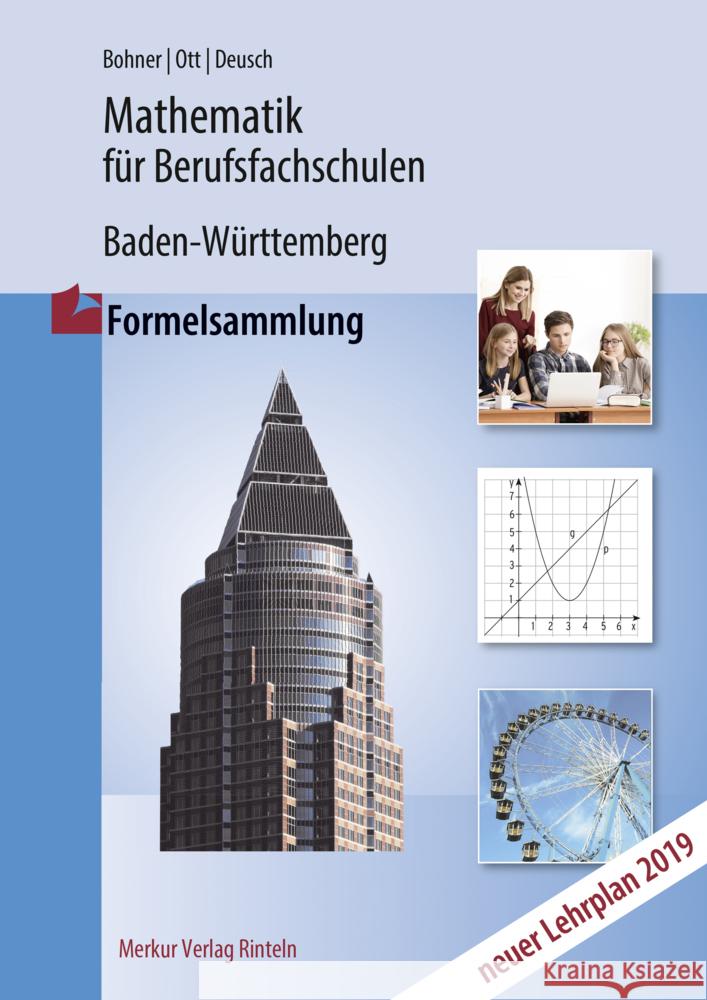 Mathematik für Berufsfachschulen in Baden-Württemberg : Formelsammlung. Neuer Lehrplan 2019 Bohner, Kurt; Ott, Roland; Deusch, Ronald 9783812011198