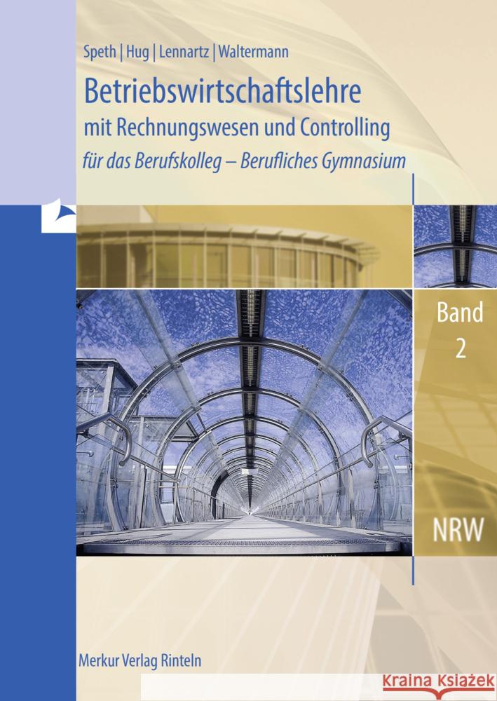 Betriebswirtschaftslehre mit Rechnungswesen und Controlling Speth, Hermann, Hug, Hartmut, Waltermann, Aloys 9783812011228 Merkur