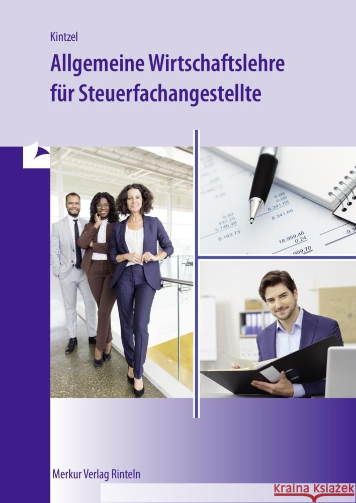 Allgemeine Wirtschaftslehre für Steuerfachangestellte Kintzel, Reinhard 9783812011969
