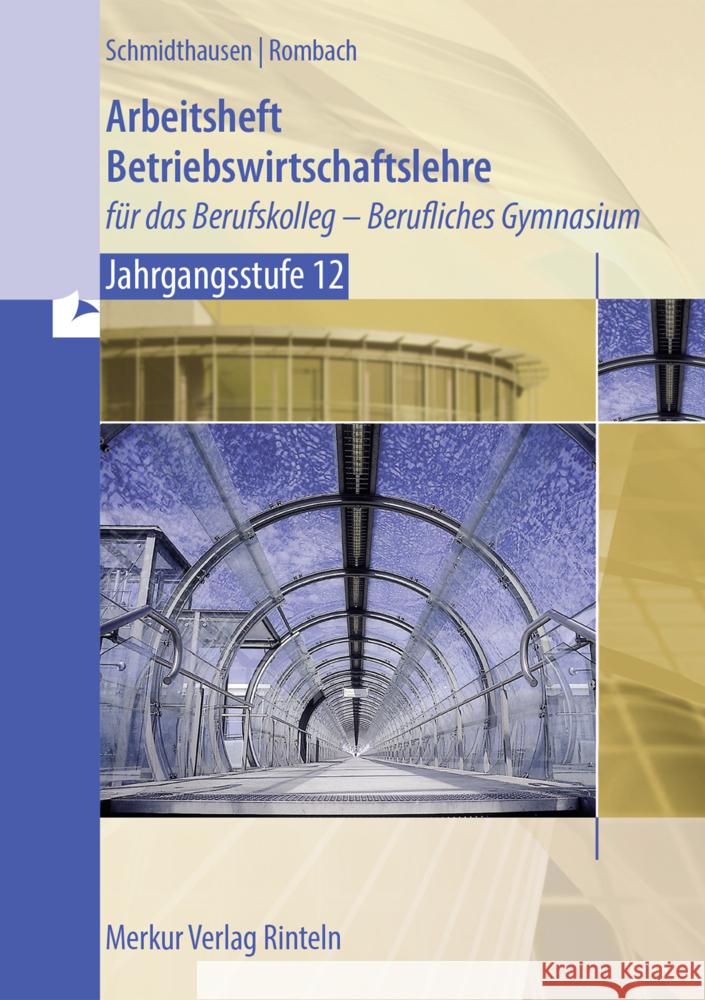 Arbeitsheft Betriebswirtschaftslehre Schmidthausen, Michael, Rombach, Marcel 9783812015769 Merkur