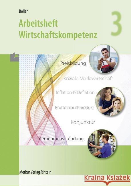 Arbeitsheft Wirtschaftskompetenz - 3. Ausbildungsjahr Boller, Eberhard 9783812016933
