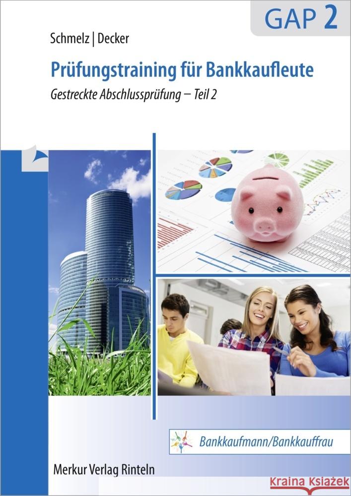 Prüfungstraining Bankkaufleute Schmelz, Mathias, Decker, Peter 9783812018524