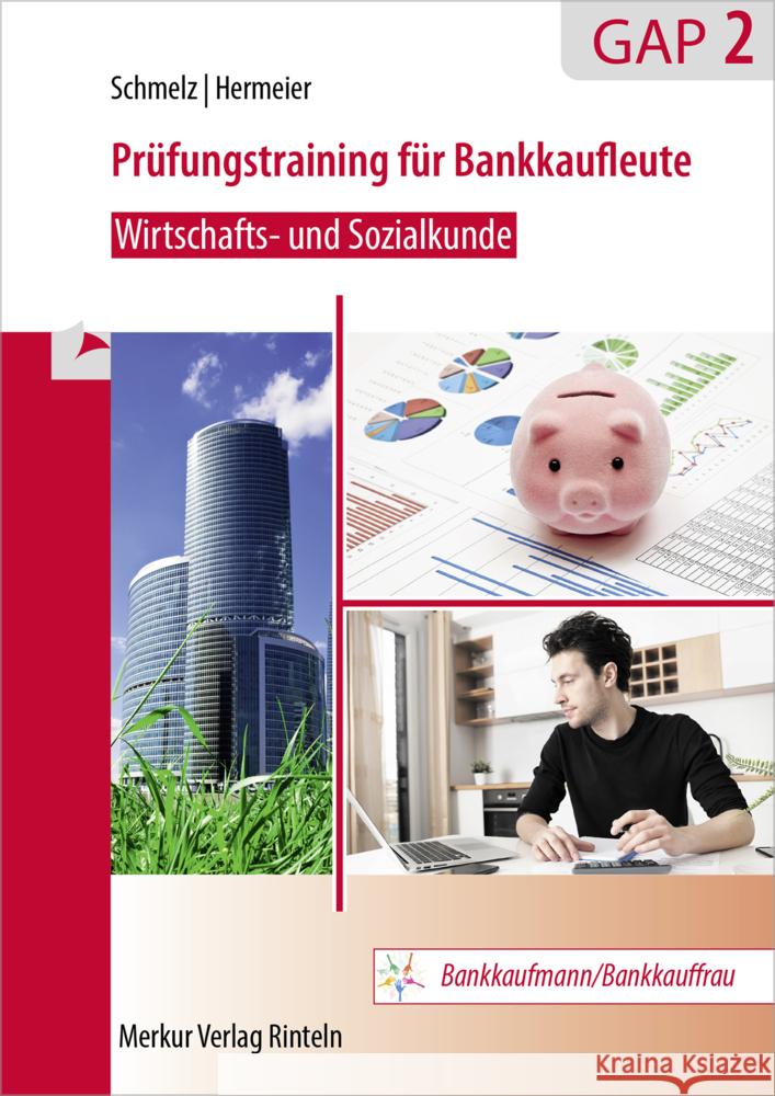 Prüfungstraining für Bankkaufleute - Wirtschafts- und Sozialkunde Schmelz, Mathias, Hermeier, Carsten 9783812018531 Merkur