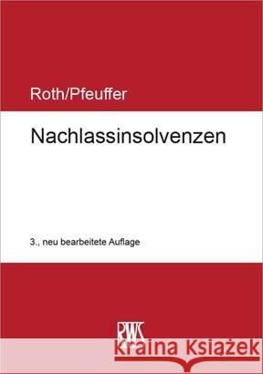 Nachlassinsolvenzen Roth, Jan, Pfeuffer, Jürgen 9783814510279