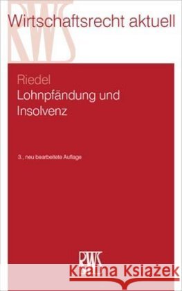 Lohnpfändung und Insolvenz Riedel, Ernst 9783814513577 RWS Kommunikationsforum