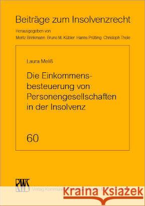 Die Einkommensbesteuerung von Personengesellschaften in der Insolvenz Meliß, Laura Kristine 9783814516608 RWS Kommunikationsforum