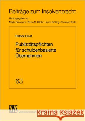 Publizitätspflichten für schuldenbasierte Übernahmen Ernst, Patrick 9783814516639 RWS Kommunikationsforum