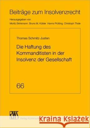 Die Haftung des Kommanditisten in der Insolvenz der Gesellschaft Schmitz-Justen, Thomas 9783814516660