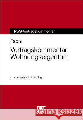 Vertragskommentar Wohnungseigentum Fabis, Henrich 9783814520094 RWS Kommunikationsforum