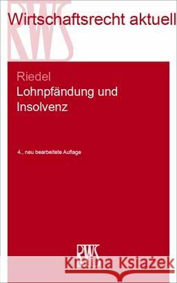 Lohnpfändung und Insolvenz Riedel, Ernst 9783814523576 RWS Kommunikationsforum