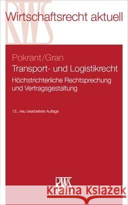 Transport- und Logistikrecht Pokrant, Günther, Gran, Andreas 9783814578101 RWS Kommunikationsforum