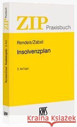 Insolvenzplan Rendels, Dietmar; Zabel, Karsten 9783814590172 RWS Kommunikationsforum