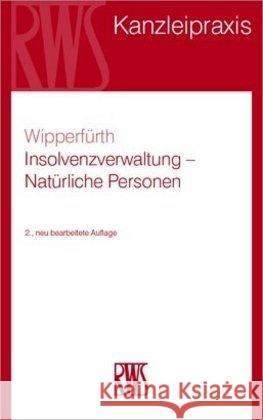 Insolvenzverwaltung - Natürliche Personen Wipperfürth, Sylvia 9783814590271 RWS Kommunikationsforum