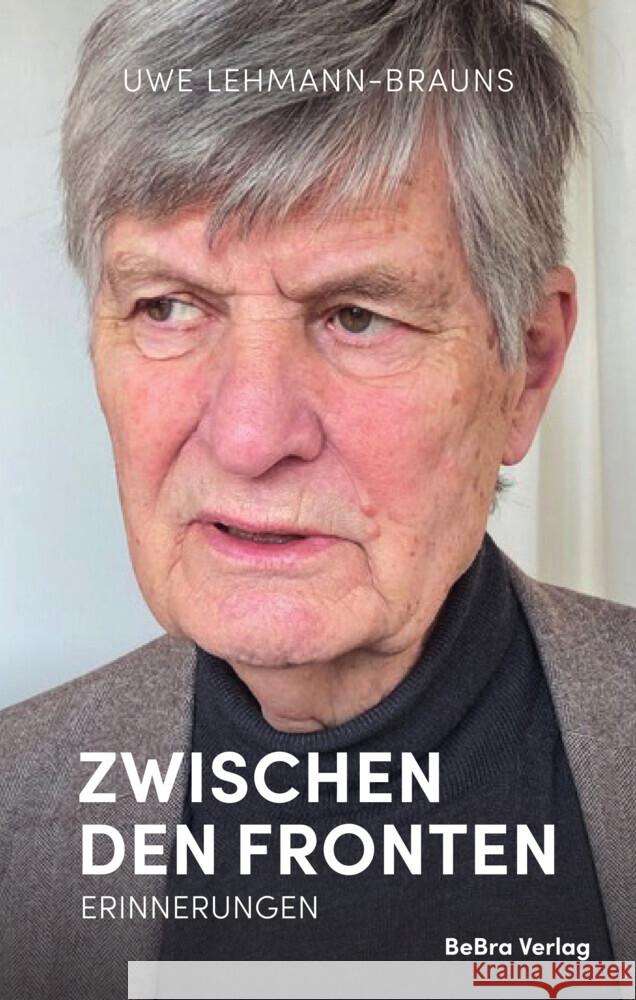 Zwischen den Fronten Lehmann-Brauns, Uwe 9783814802640