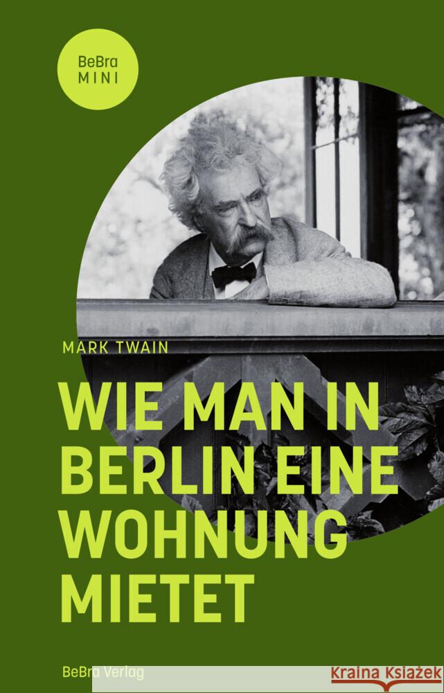 Wie man in Berlin eine Wohnung mietet Twain, Mark 9783814803005 Berlin Edition im bebra verlag