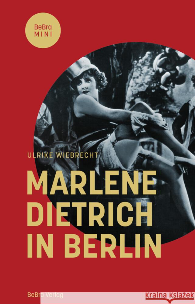 Marlene Dietrich in Berlin Wiebrecht, Ulrike 9783814803012 Berlin Edition im bebra verlag