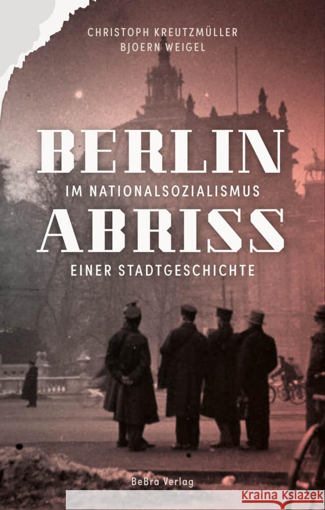 Berlin im Nationalsozialismus Kreutzmüller, Christoph, Weigel, Bjoern 9783814803173