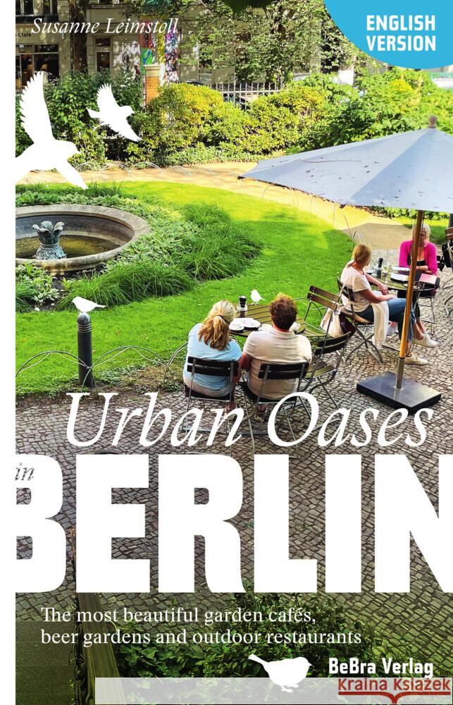 Urban Oases in Berlin Leimstoll, Susanne 9783814803265