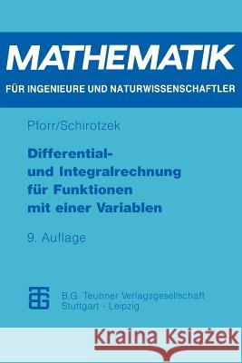 Differential- Und Integralrechnung Für Funktionen Mit Einer Variablen Pforr, Ernst-Adam 9783815420409 Vieweg+teubner Verlag