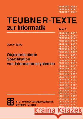 Objektorientierte Spezifikation Von Informationssystemen Gunter Saake 9783815420546 Vieweg+teubner Verlag