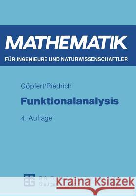 Funktionalanalysis Alfred Gopfert Thomas Riedrich 9783815420812 Vieweg+teubner Verlag