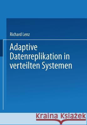 Adaptive Datenreplikation in Verteilten Systemen Richard Lenz 9783815423080 Vieweg+teubner Verlag